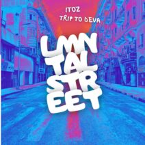 Itoz - Trip To Deva [LMNTAL Street]