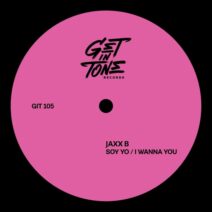 Jaxx B - Soy Yo I Wanna You [Get In Tone Records]
