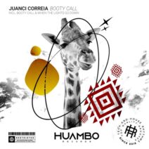 Juanci Correia - Booty Call [Huambo Records]