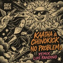 Kaatha, Chinokick - NO PROBLEMS [DIEZ RECORDS]
