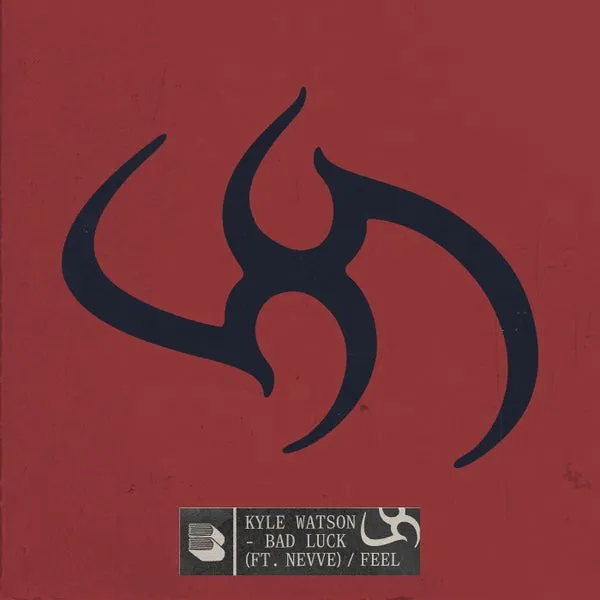 Kyle Watson, Nevve – Bad Luck Feel