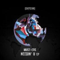 Must-ers - Needin’ U [Disguise Tribe]