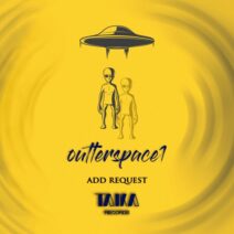 Outterspace1, Chris Piece - Add Request [Taika Records]