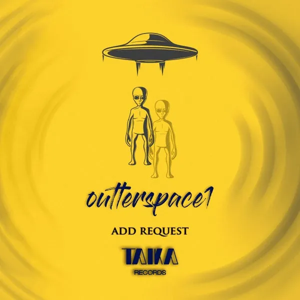 Outterspace1, Chris Piece – Add Request cover