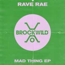 Rave Rae - Mad Thing EP [Brock Wild]
