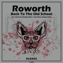 Roworth - Back To The Old School [Klexos Records]
