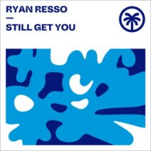 Ryan Resso - Still Get You [Hottrax]