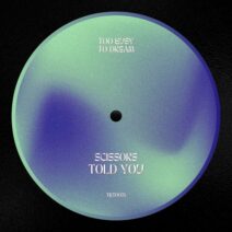 Scissors - Told You [Too Busy To Dream]