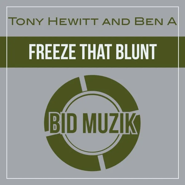 Tony Hewitt, Ben A – Freeze That Blunt cover