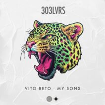 Vito Beto - My Sons [303LVRS]