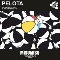 Whilhelmi - Pelota [Misu Misu Records]