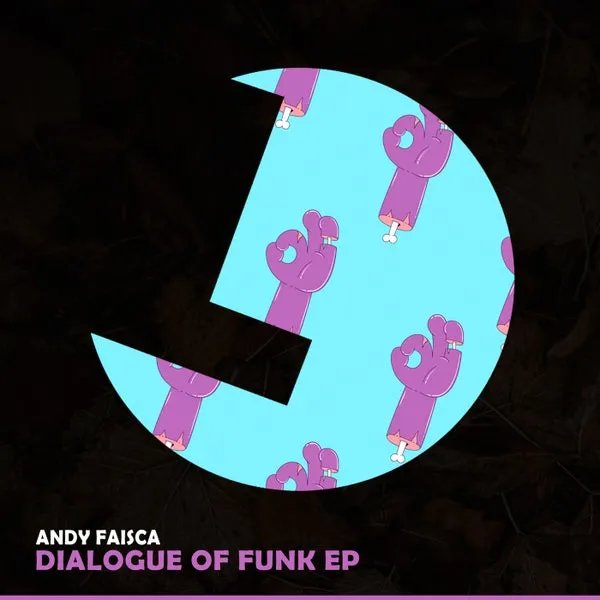 Andy Faisca – Dialogue Of Funk EP cover
