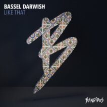 Bassel Darwish - Like That [BANDIDOS]