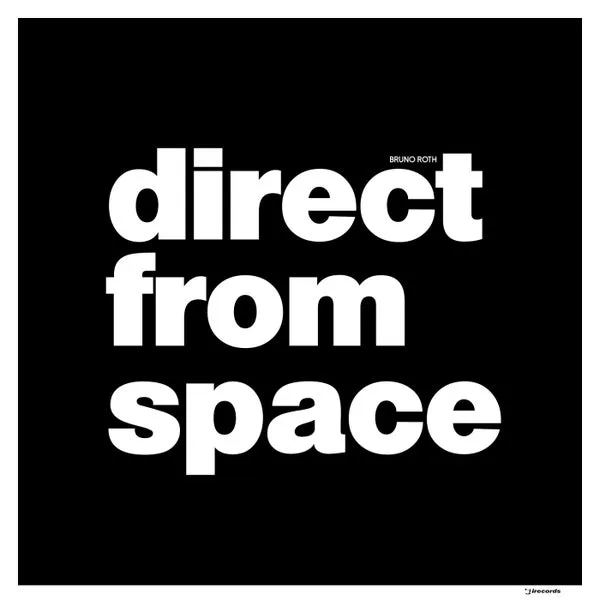Bruno Roth – Direct From Space cover