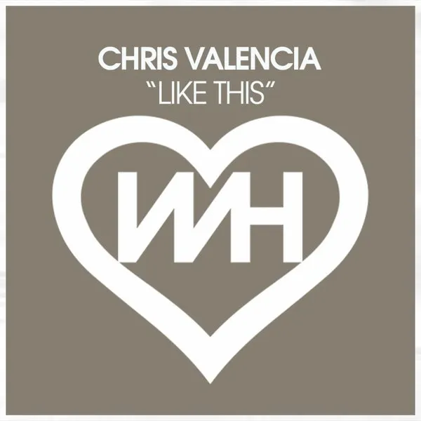 Chris Valencia – Like This cover