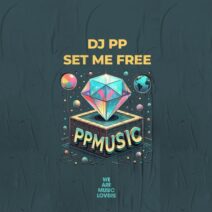 DJ PP - Set Me Free [PPMUSIC]