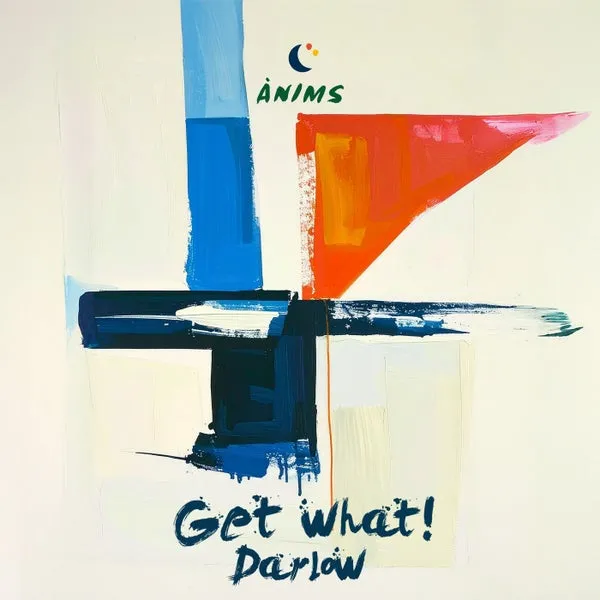 Darlow – Get What! cover