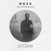 Doza - Disparue [ARTEMA RECORDINGS]