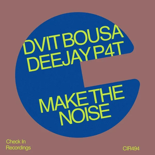 Dvit Bousa, Deejay P4T – Make The Noise cover