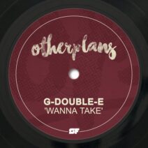 G-Double-E (NL) - Wanna Take [Other Plans]
