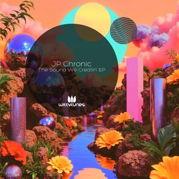 JP Chronic – The Sound We Creatin EP cover