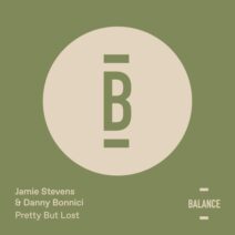 Jamie Stevens, Danny Bonnici - Pretty But Lost [Balance Music]