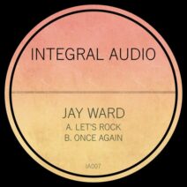 Jay Ward - Lets Rock Once Again [Integral Audio]