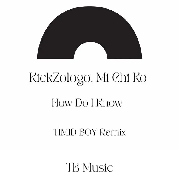 Kickzologo, Mi chi ko – How Do I Know cover