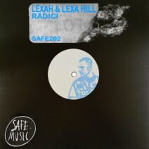 Lexa Hill, LEXAH - Radici EP [Safe Music]