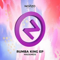 Mad&Meis - Rumba King EP [NoZzo Music]
