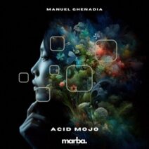 Manuel Ghenadia - Acid Mojo [Marba Records]