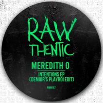 Meredith O - Intentions EP [Rawthentic]