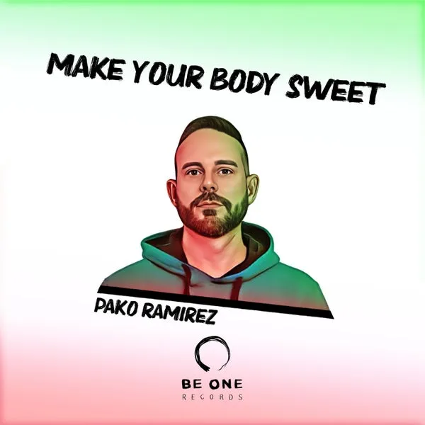 Pako Ramirez – Make Your Body Sweet cover