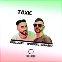 Paul Darey, Umberto Pagliaroli - Toxic [Be One Records]
