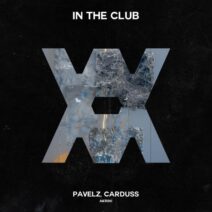 Pavelz, Carduss - In the Club [Alaska Records]