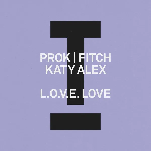 Prok & Fitch, Katy Alex – L.O.V.E. Love cover