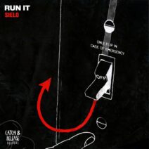 Sielo - Run It [Catch & Release]