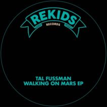 Tal Fussman - Walking On Mars EP [Rekids]