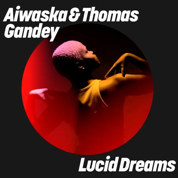 Thomas Gandey, Aiwaska – Lucid Dreams cover