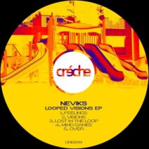 neviks - Looped Visions EP [Creche Records]