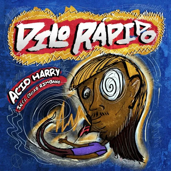 ACID HARRY, Rimbano – Dilo Rapido cover