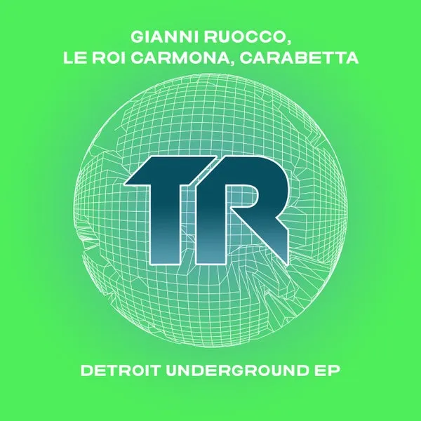 Gianni Ruocco, Carabetta, Le Roi Carmona – Detroit Underground EP cover