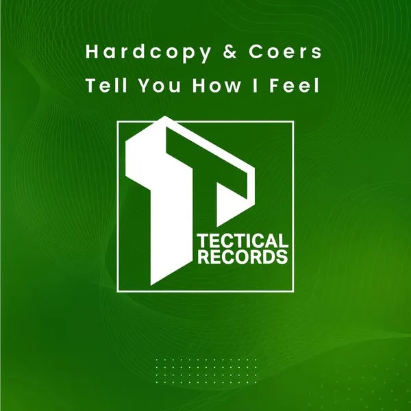 Hardcopy, Coers – Tell You How I Feel cover