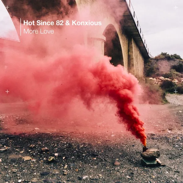 Hot Since 82, KONXIOUS – More Love cover