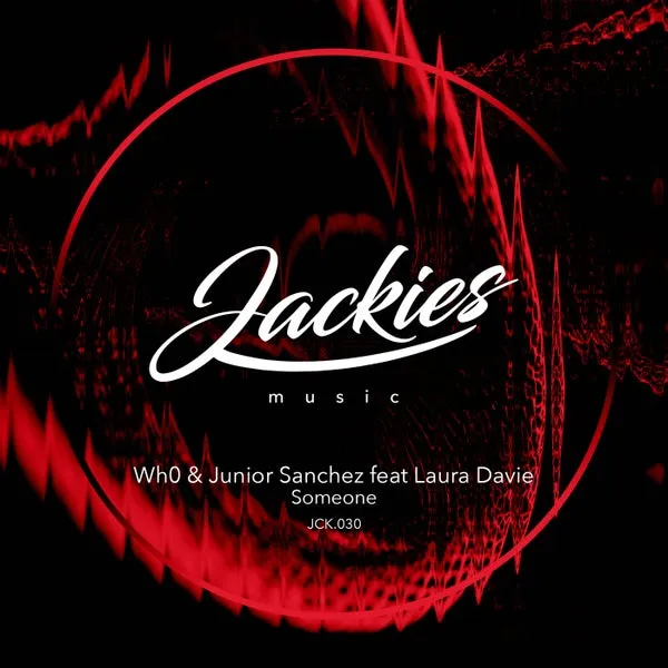Junior Sanchez, Wh0, Laura Davie – Someone (Extended Mix) cover