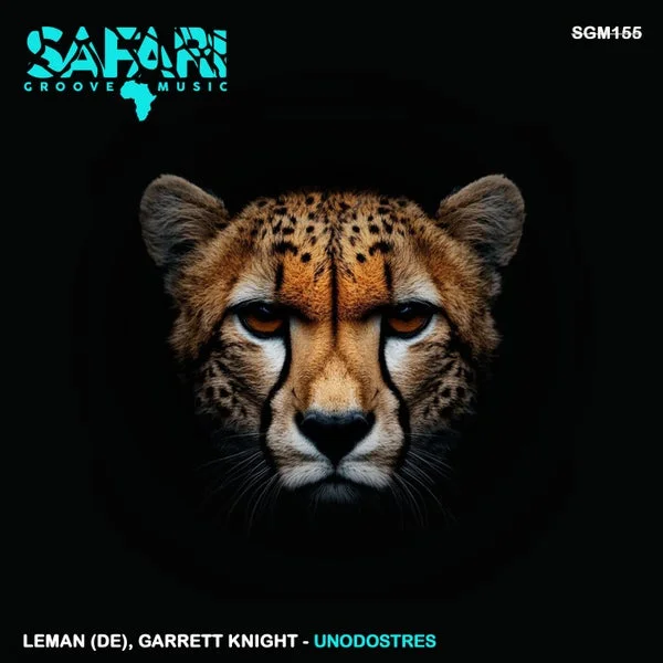LEMAN (DE), Garrett Knight - UNODOSTRES [Safari Groove Music]