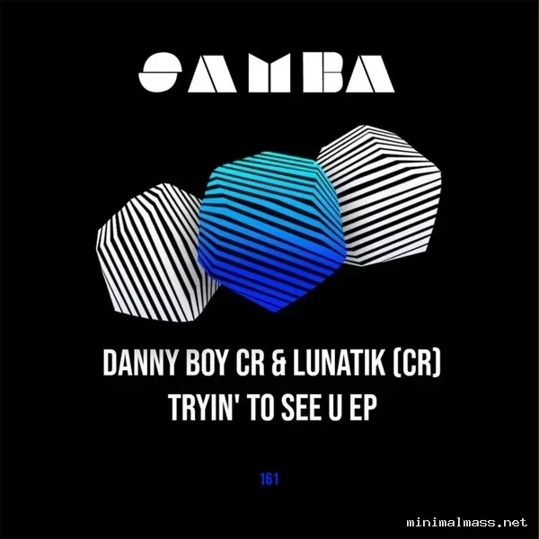 Lunatik (Cr), Danny Boy CR – Tryin’ to see U EP cover