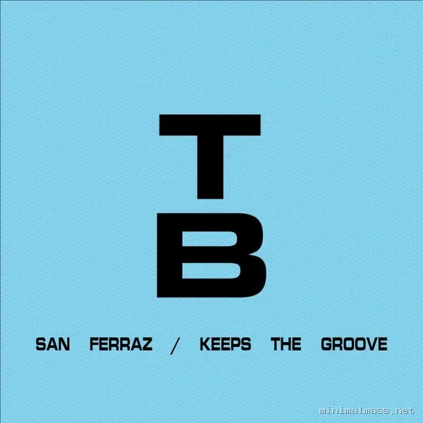 San Ferraz – Keeps The Groove cover