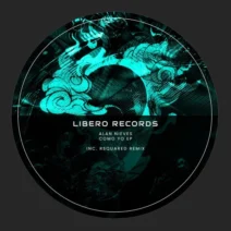 Alan Nieves, RSquared - Como Yo EP [Libero Records]