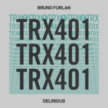 Bruno Furlan - Delirious [Toolroom Trax]